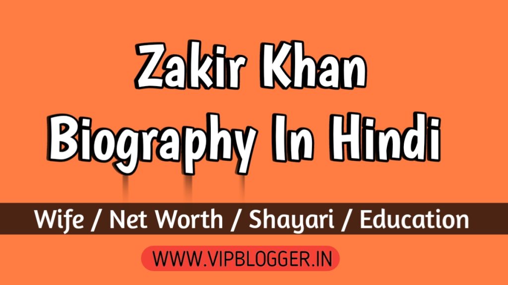 Zakir Khan Age 
Zakir Khan Net Worth 
Zakir Khan Wife
